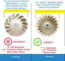 GlobPro PD00003053 EAP11743811 AP6010627 PS11743811 Dryer The Blower Wheel 697772 measures 7-½" Diameter & Screws on to the motor shaft with left handed threads Compatible with Whirlpool Kenmore